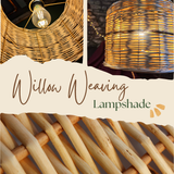 Willow Weaving - Lampshade | Saturday 27th June - 10am till 3pm